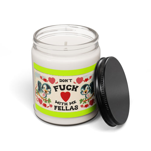 Candle — "Don't Fuck With Me Fellas" Scented Soy Candle, 9oz