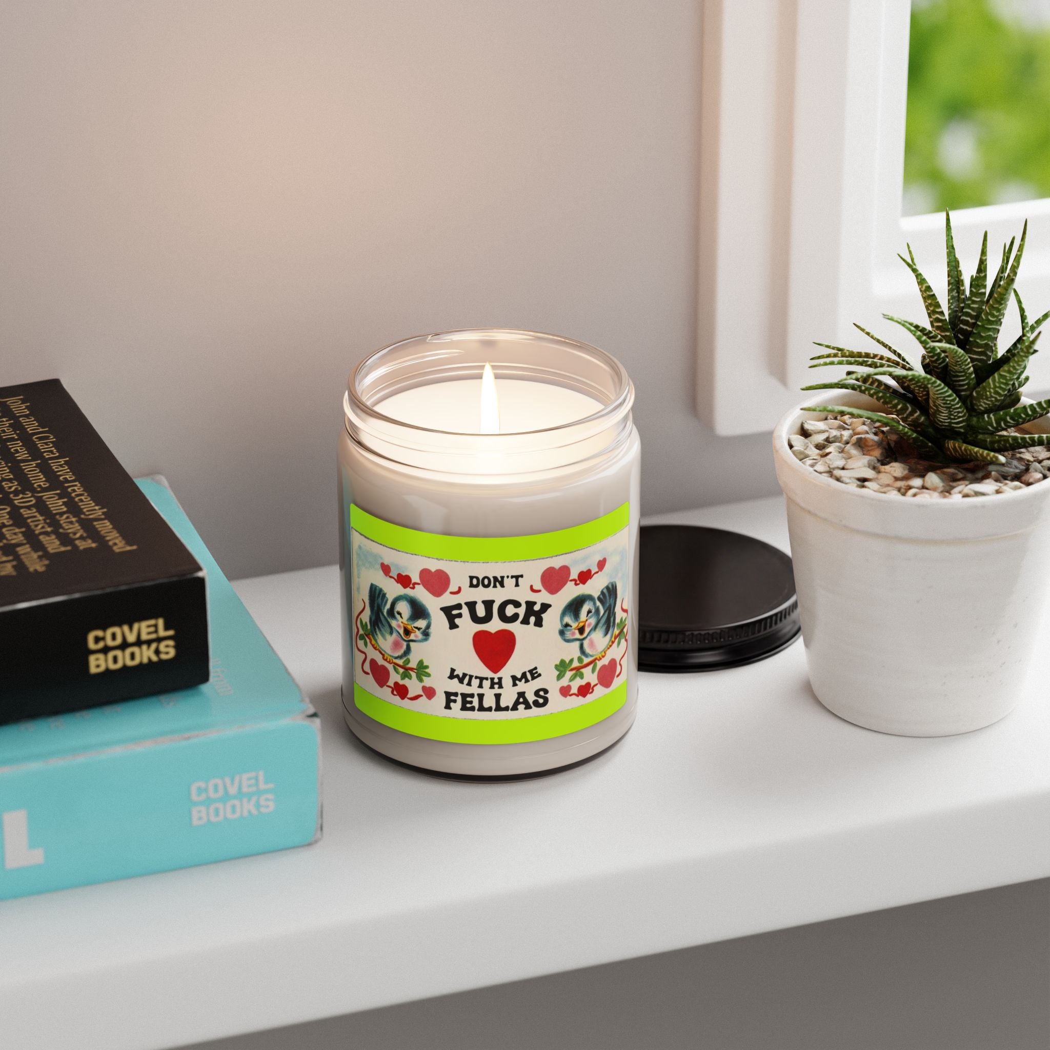 Candle — "Don't Fuck With Me Fellas" Scented Soy Candle, 9oz