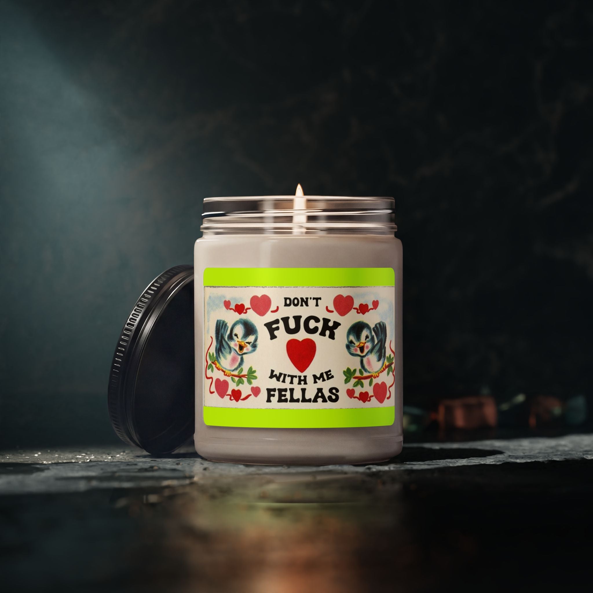 Candle — "Don't Fuck With Me Fellas" Scented Soy Candle, 9oz